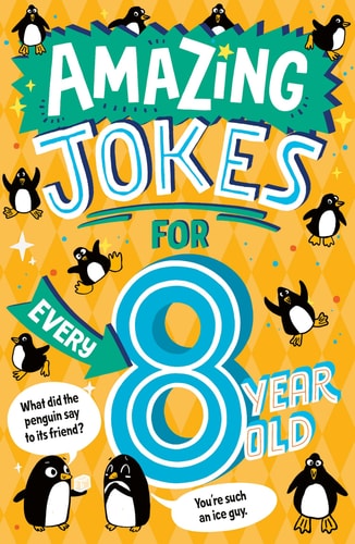 Amazing Jokes for Every 8 Year Old: A funny new illustrated collection of 8+ kids jokes for 2026 – including knock knock jokes, wordplay and silly jokes about animals, sport and more. cover art