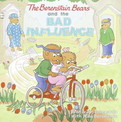 The Berenstain Bears and the Bad Influence cover