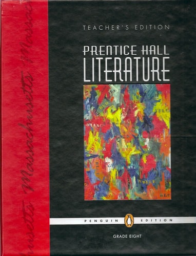 Prentice Hall Literature: Penguin Edition: Massachusetts Teacher's Edition Grade 8