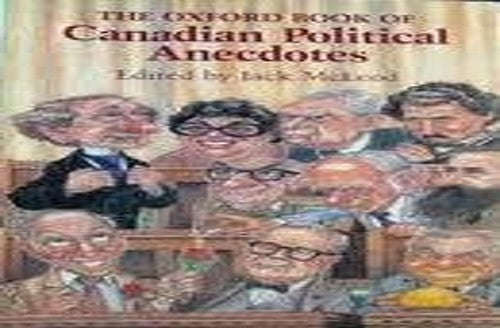 The Oxford Book of Canadian Political Anecdotes