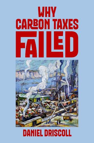 Why Carbon Taxes Failed cover