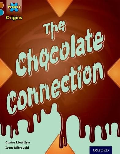 Project X Origins: Brown Book Band, Oxford Level 9: Chocolate: The Cho cover