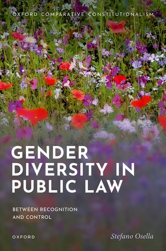 Gender Diversity in Public Law: Between Recognition and Control (Oxford Comparative Constitutionalism) cover