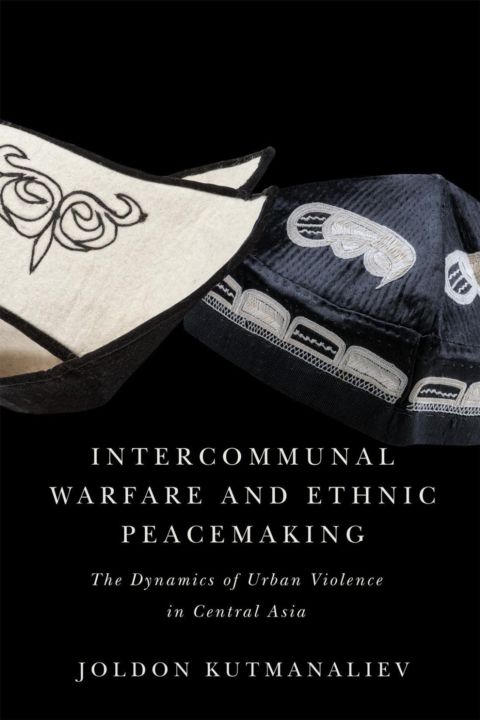 Intercommunal Warfare and Ethnic Peacemaking cover