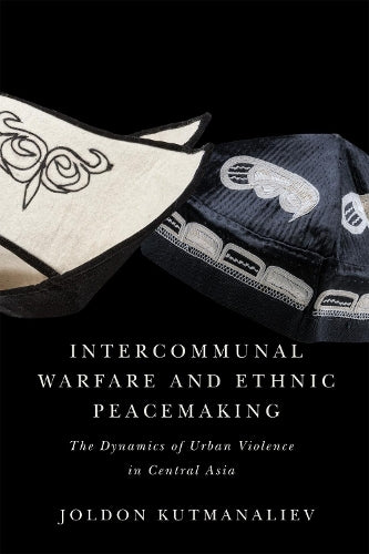 Intercommunal Warfare and Ethnic Peacemaking cover