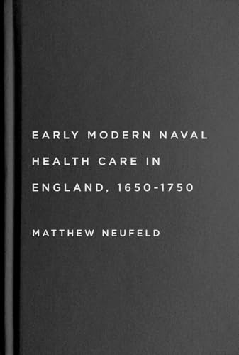 Early Modern Naval Health Care in England, 1650–1750 cover