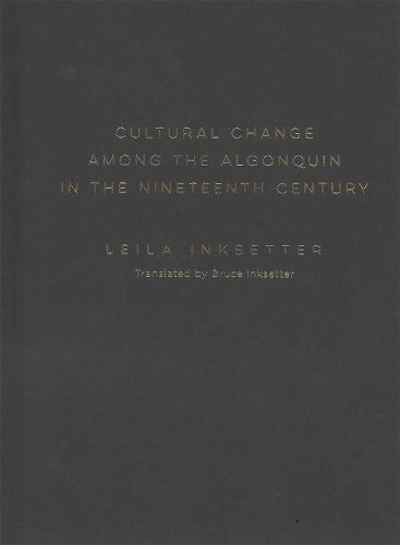 Cultural Change among the Algonquin in the Nineteenth Century