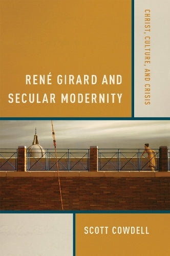 René Girard and Secular Modernity