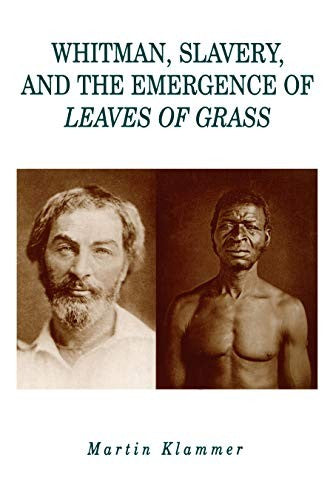 Whitman, Slavery, and the Emergence of Leaves of Grass cover