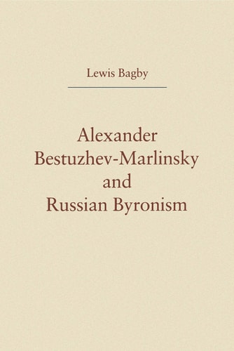 Alexander Bestuzhev-Marlinsky and Russian Byronism cover
