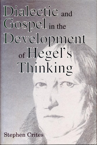 Dialectic and Gospel in the Development of Hegel's Thinking cover