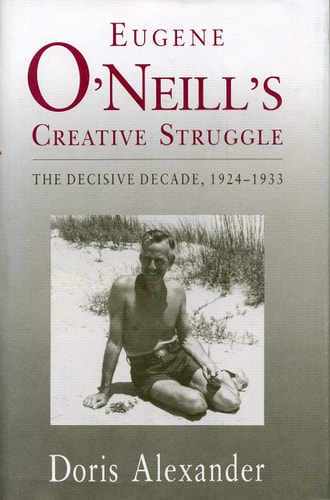 Eugene O'Neill's Creative Struggle cover