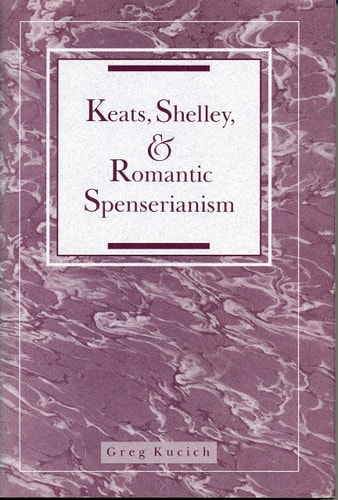 Keats, Shelley, and Romantic Spenserianism cover