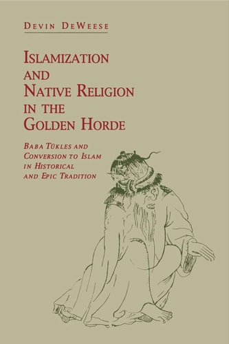 Islamization and Native Religion in the Golden Horde cover