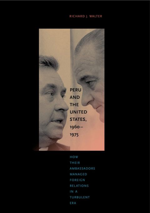 Peru and the United States, 1960-1975 cover