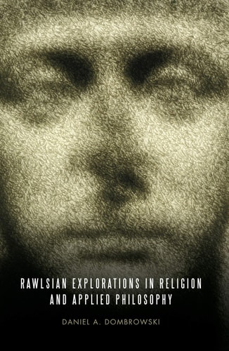 Rawlsian Explorations in Religion and Applied Philosophy cover