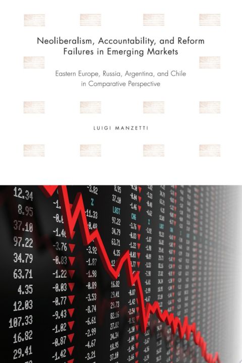 Neoliberalism, Accountability, and Reform Failures in Emerging Markets