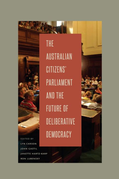 The Australian Citizens' Parliament and the Future of Deliberative Dem