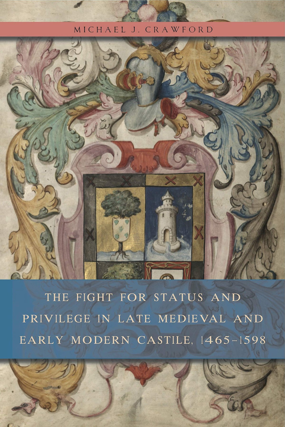 The Fight for Status and Privilege in Late Medieval and Early Modern C
