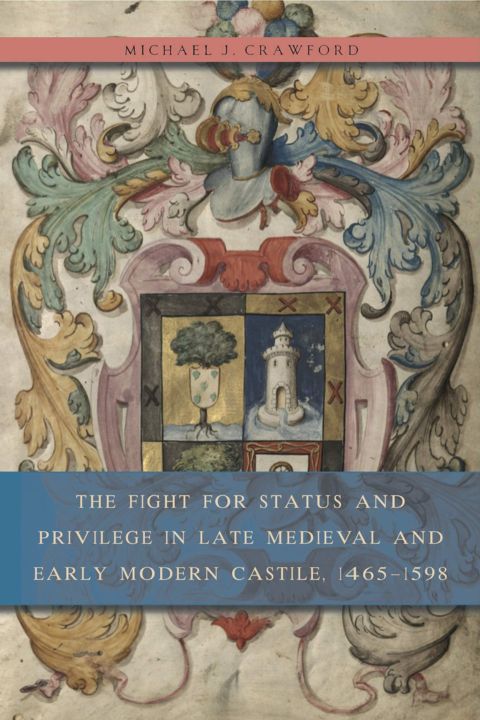 The Fight for Status and Privilege in Late Medieval and Early Modern C cover
