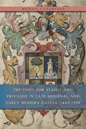 The Fight for Status and Privilege in Late Medieval and Early Modern C