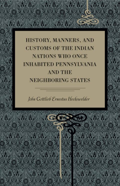 History, Manners, and Customs of the Indian Nations Who Once Inhabited cover