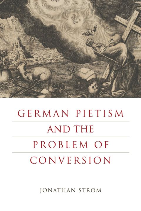 German Pietism and the Problem of Conversion cover