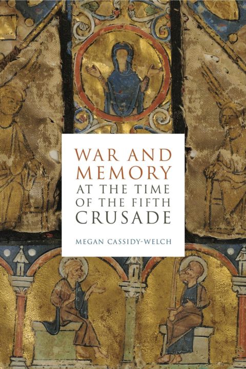 War and Memory at the Time of the Fifth Crusade cover