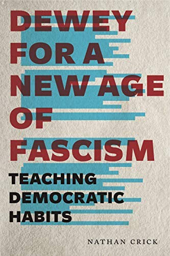 Dewey for a New Age of Fascism cover