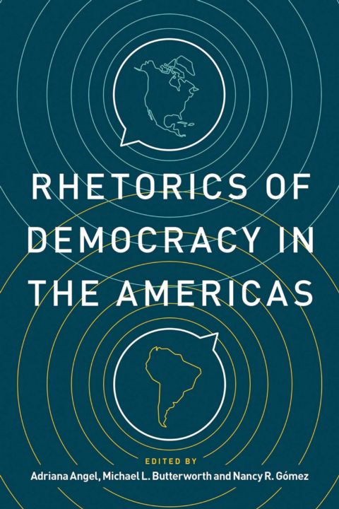 Rhetorics of Democracy in the Americas