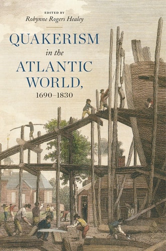 Quakerism in the Atlantic World, 1690-1830 cover