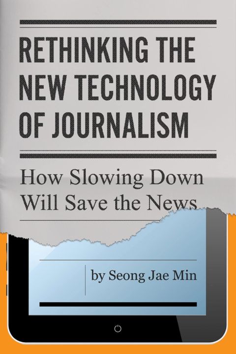 Rethinking the New Technology of Journalism cover