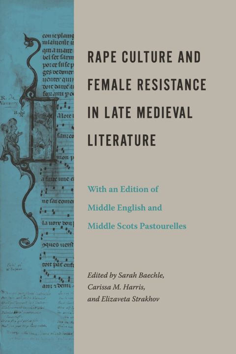 Rape Culture and Female Resistance in Late Medieval Literature cover