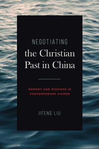 Negotiating the Christian Past in China cover