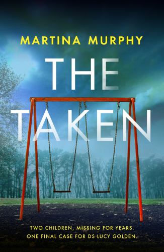 The Taken: A gripping detective thriller with a heart-stopping twist (