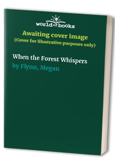 When the Forest Whispers