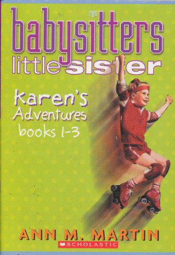 Karen's Adventures (Babysitters Little Sister, Books 1-3) by Ann M. Ma cover