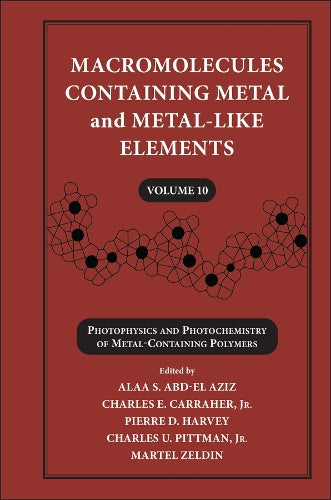 Macromolecules Containing Metal and Metal-Like Elements, Volume 10 cover