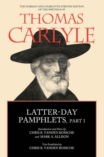 Latter-Day Pamphlets, Part I (The Norman and Charlotte Strouse Edition of the Writings of Thomas Carlyle) cover
