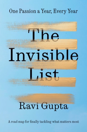 The Invisible List: One Passion a Year, Every Year