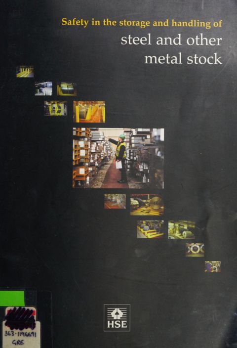 Safety in the Storage and Handling of Steel and Other Stock