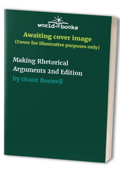 Making Rhetorical Arguments 2nd Edition