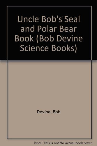 Uncle Bob's Seal and Polar Bear Book cover