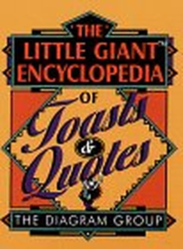 The Little Giant(r) Encyclopedia of Toasts & Quotes