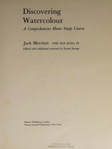 Discovering watercolour;: A comprehensive home study course. Edited wi cover