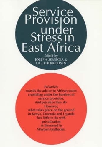 Service Provision Under Stress in East Africa