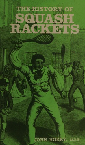 The History of Squash Rackets cover art