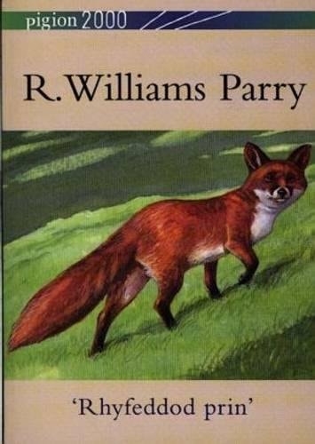 Pigion 2000: R. Williams Parry - 'Rhyfeddod Prin'