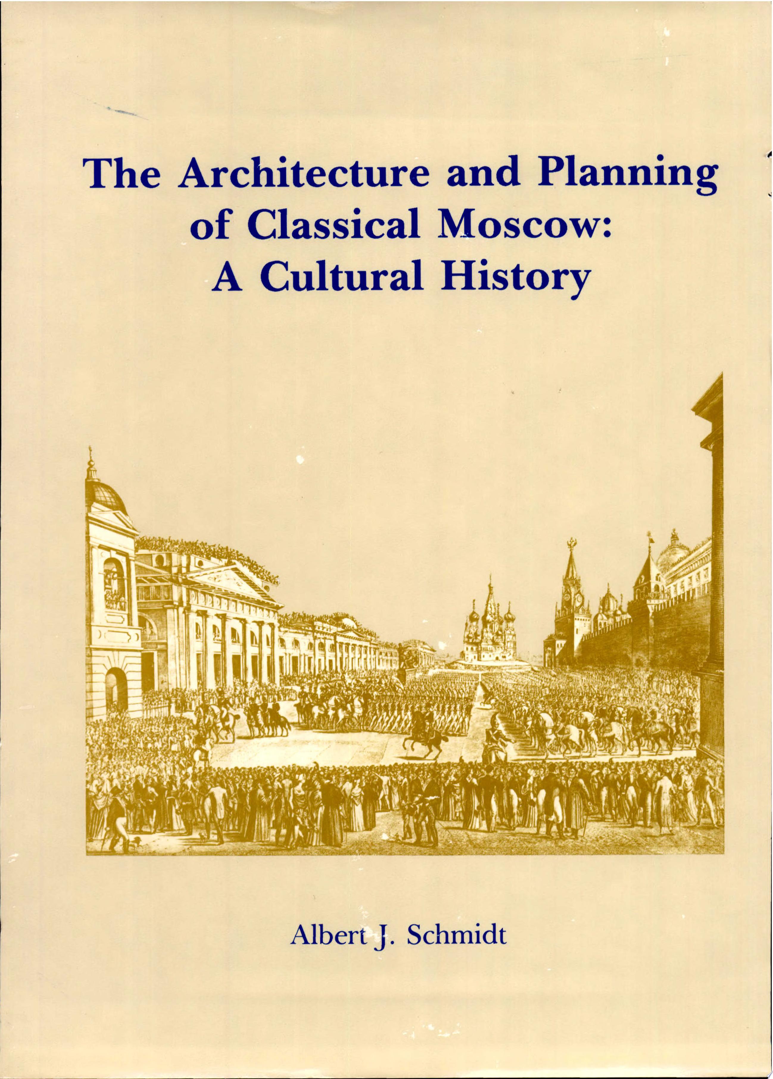 Architecture and Planning of Classical Moscow
