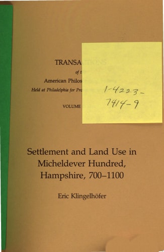 Settlement and Land Use in Micheldever Hundred, Hampshire, 700-1100
